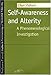Self-Awareness and Alterity: A Phenomenological Investigation (Studies in Phenomenology and Existential Philosophy)