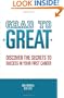 Grad to Great: Discover the Secrets to Success in Your First Career
