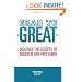 Grad to Great: Discover the Secrets to Success in Your First Career