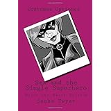 sex and the single superhero black and white edition the thrust diaries