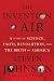The Invention of Air (Kindle Edition)