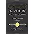 A PhD Is Not Enough!: A Guide to Survival in Science