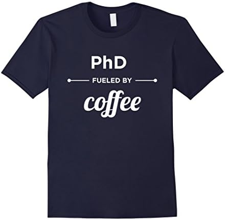 Men's PhD Fueled By Coffee - Funny T Shirt XL Navy