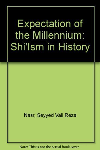 Expectation of the Millennium: Shi'Ism in History