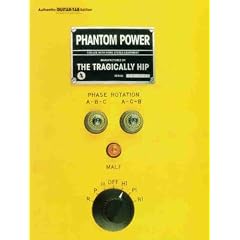 The Tragically Hip Phantom Power (Authentic Guitar-Tab)