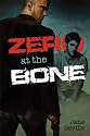 Zero at the Bone