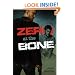 Zero at the Bone
