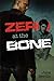 Zero at the Bone
