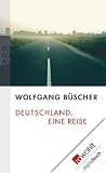 book cover Deutschland, eine Reise - Wolfgang Büscher