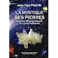 La Mystique des Pierres Vertus Energetiques et Lithotherapie
