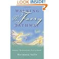 Walking the Faery Pathway by Harmonia Saille