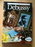 Debussy (Illustrated Lives of the Great Composers)