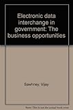 Electronic data interchange in government : the business opportunities