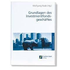 Grundlagen des Investmentfondsgesch�ftes