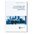 Grundlagen des Investmentfondsgesch�ftes