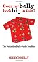 Does My Belly Look Big In This?: The Definitive Style Guide For Men
