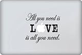 All You Need Is Love Decal - Vinyl Macbook / Laptop Decal Sticker Graphic
