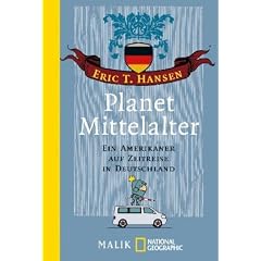 Planet Mittelalter: Ein Amerikaner auf Zeitreise in Deutschland