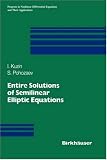 Entire solutions of semilinear elliptic equations (Progress in Nonlinear Differential Equations and Their Applications)