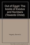 Out of Egypt : the books of Exodus and Numbers