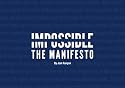 Impossible: The Manifesto