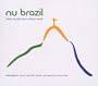 Nu Brazil: Fresh Sounds From Today's Brazil