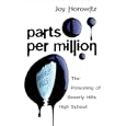 Parts per Million: The Poisoning of Beverly Hills High School by Joy Horowitz