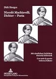 Produkt-Bild: Niccol&ograve; Machiavelli. Dichter - Poeta: Mit s&auml;mtlichen Gedichten deutsch/italienisch Con tutte le poesie tedesco/italiano