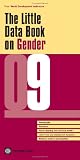 The Little Data Book on Gender 2009 (World Development Indicators)