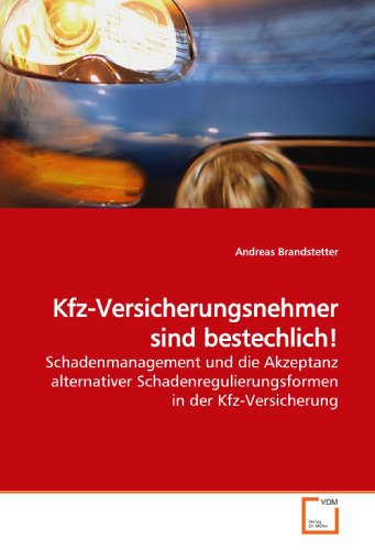 Kfz-Versicherungsnehmer sind bestechlich!: