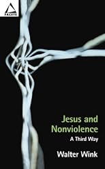 Jesus and Nonviolence: A Third Way (Facets)