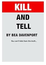 Click to Download Free Kindle Book -> Kill and Tell