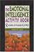 The Emotional Intelligence Activity Book - 50 Activities for Promoting EQ at Work