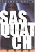 Sasquatch Sasquatch