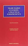 Trade marks in Europe : a practical jurisprudence