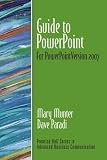 By Mary M. Munter, David Paradi: Guide to PowerPoint: For PowerPoint Version 2007 (Guide to Business Communication Series) (Prentice Hall Guides to Advanced Business Communication)