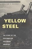 Yellow Steel: The Story of the Earthmoving Equipment Industry