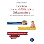 Lexikon der verbl�ffenden Erkenntnisse: Nie Geh�rtes aus Medizin, Biologie und Sport