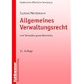 Allgemeines Verwaltungsrecht und Verwaltungsrechtschutz: Grundriss f�r die Aus- und Fortbildung