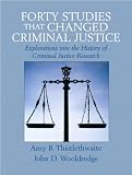 Forty Studies that Changed Criminal Justice