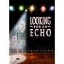 Looking for An Echo