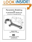 Parametric Modeling with Pro/ENGINEER Wildfire 2