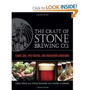 The Craft of Stone Brewing Co.: Liquid Lore, Epic Recipes, and Unabashed Arrogance [Hardcover]