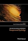The Wiley-Blackwell handbook of transpersonal psychology