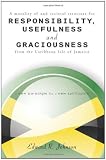 RESPONSIBILITY, USEFULNESS and GRACIOUSNESS from the Caribbean Isle of Jamaica