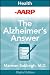 AARP The Alzheimer s Answer: Reduce Your Risk and Keep Your Brain Healthy