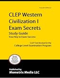 CLEP Western Civilization I Exam Secrets Study Guide: CLEP Test Review for the College Level Examination Program