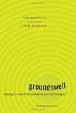 Groundswell: Winning in a World Transformed by Social Technologies