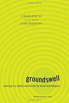 Groundswell: Winning in a World Transformed by Social Technologies