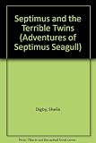 Septimus and the terrible twins